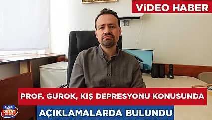 Prof. Gürok, kış depresyonu konusunda açıklamalarda bulundu