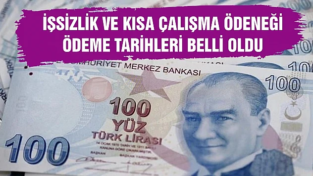 İşsizlik ve kısa çalışma ödeneği ödeme tarihleri belli oldu