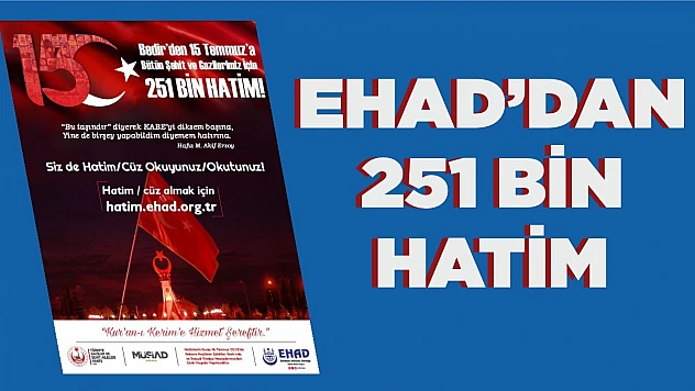 EHAD'dan 251 bin hatim!