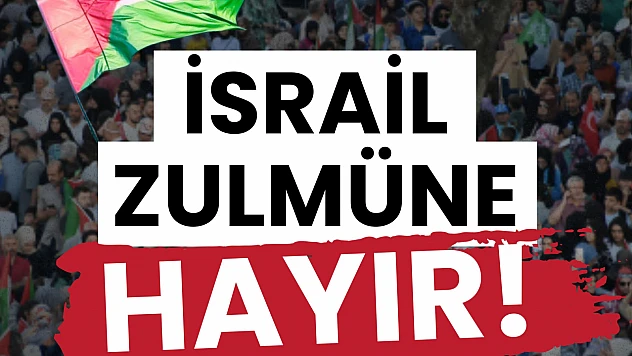 CHP'li Gürsel Erol öncülüğünde Elazığ'da 'İsrail Zulmüne Hayır'' yürüyüşü düzenlenecek