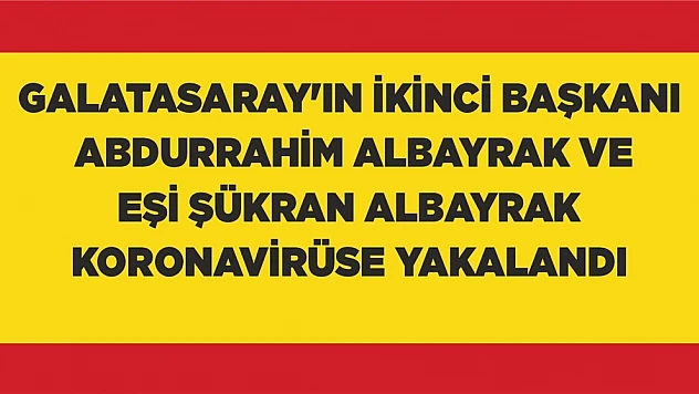 Abdurrahim Albayrak ve eşi karantinada