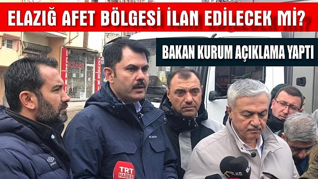 Elazığ Afet Bölgesi İlan Edilecek mi?