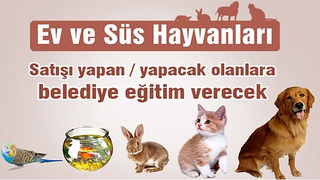 Ev ve Süs Hayvanı Satışı Yapan İş Yerlerine Yönelik Eğitim