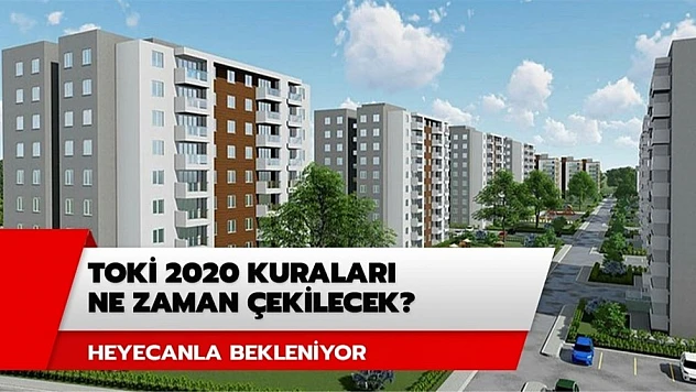 TOKİ Kuraları Ne Zaman Çekilecek