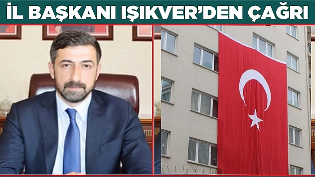 İl Başkanı Işıkver'den Çağrı