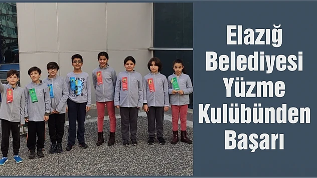 Elazığ Belediyesi Yüzme Kulübünden Başarı