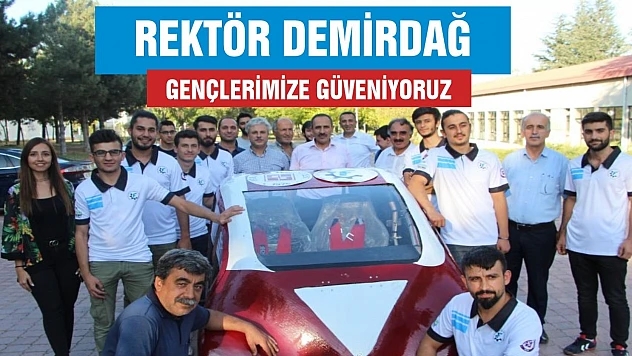 Rektör Demirdağ Gençlerimize Güveniyoruz