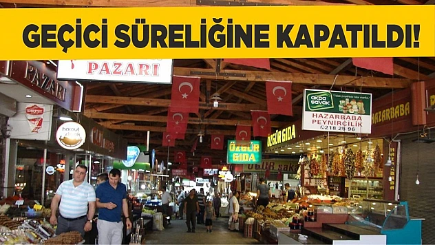 Kapalı Çarşı, Koranavirüs Nedeniyle Kapatıldı!