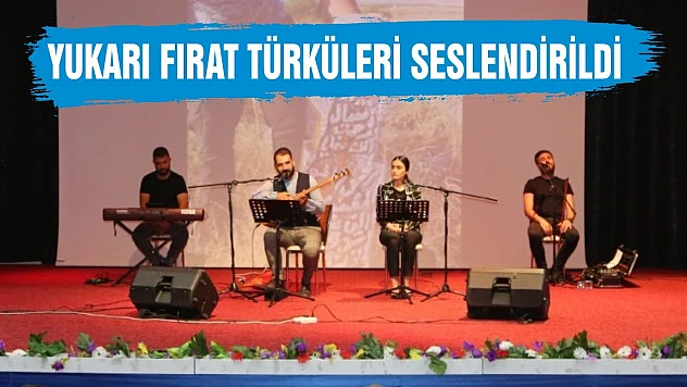 Yukarı Fırat Türküleri Seslendirildi