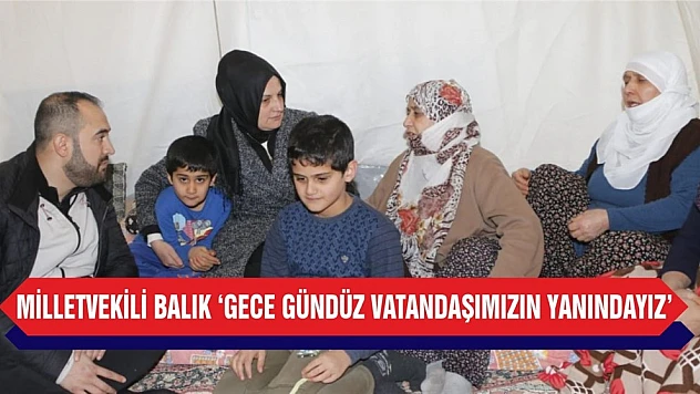 Milletvekili Sermin Balık 'Gece Gündüz Demeden Vatandaşlarımızın Yanındayız'