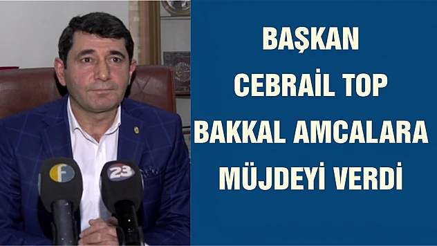 Başkan Cebrail Top Açıkladı