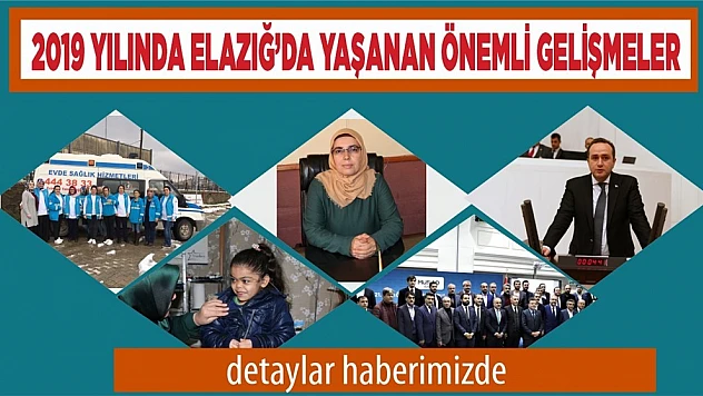 İşte 2019 Yılında Yaşanan Gelişmeler