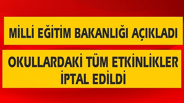 Okullardaki Tüm Sosyal Etkinlikler İptal Edildi