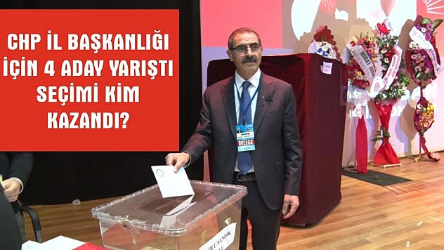 CHP Elazığ İl Başkanı Kim Oldu?