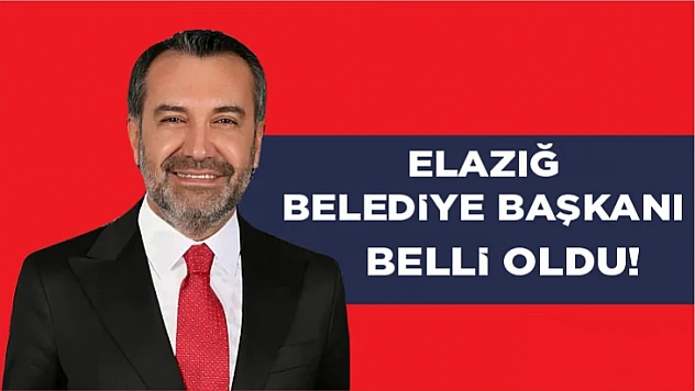 Elazığ belediye başkanı belli oldu!