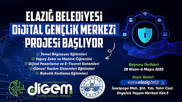 Elazığ Belediyesi Dijital Gençlik Merkezi (DİGEM) projesi başlıyor