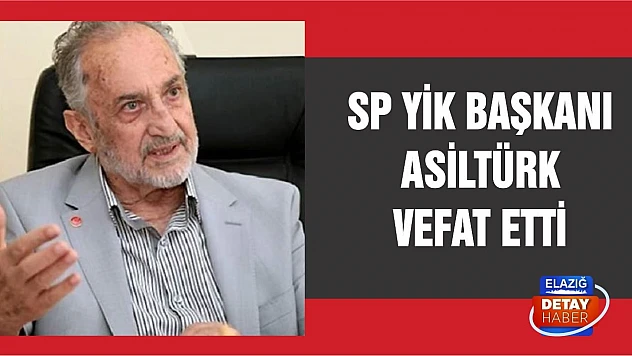 Saadet Partisi YİK Başkanı Oğuzhan Asiltürk vefat etti
