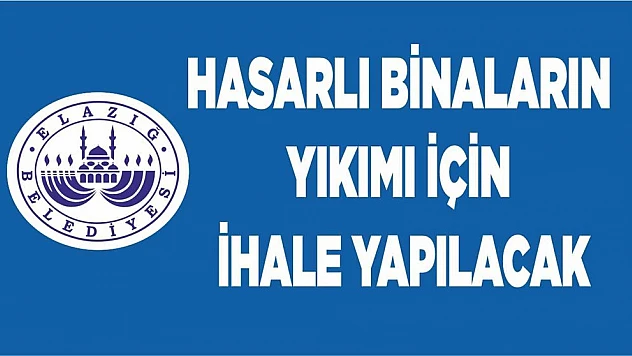 Elazığ'da Hasarlı Binaların Yıkımı İçin İhale