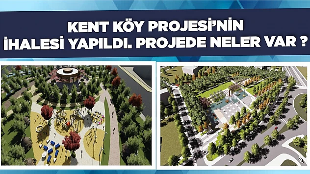 Kent Köy Projesi'nin İhalesi Yapıldı