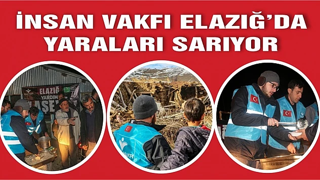 İnsan Vakfı Elazığ'da Yaraları Sarıyor
