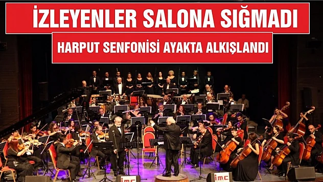 Harput Senfonisi'ne Tam Not