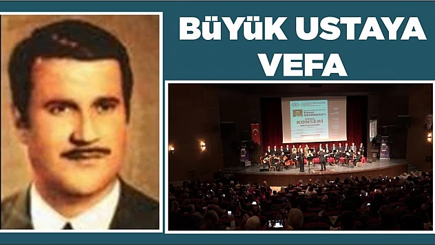 Büyük Usta'ya Vefa