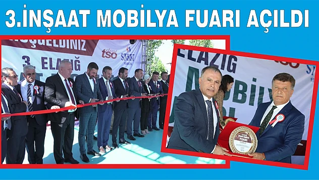 3. İnşaat Mobilya ve Dekorasyon Fuarı Açıldı