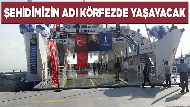 Elazığlı Şehidimiz Fethi Sekin'in Adı Körfez'de De Yaşayacak 