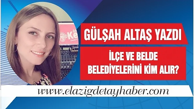 İlçe Ve Belde Belediyelerini Kim Alır?