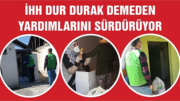 İHH Yardımlarını Artırarak Devam Ediyor