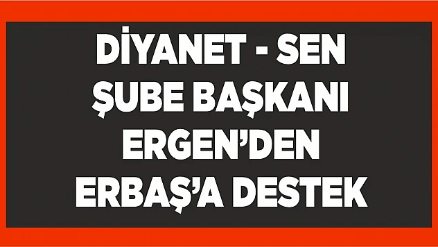 Diyanet Sen Elazığ Şubesi'nden Prof. Dr. Erbaş'a destek