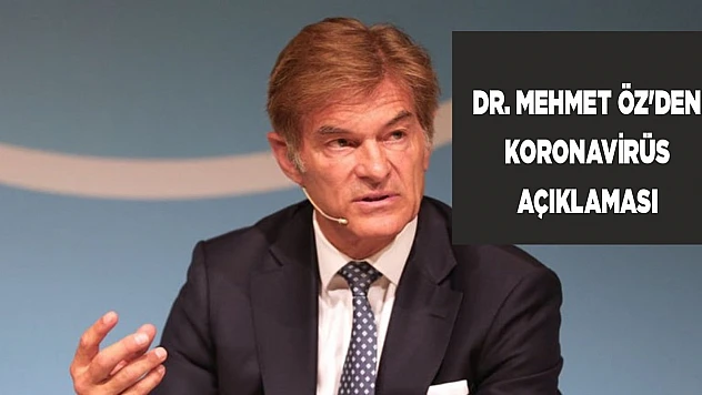Dr. Mehmet Öz'den koronavirüs açıklaması