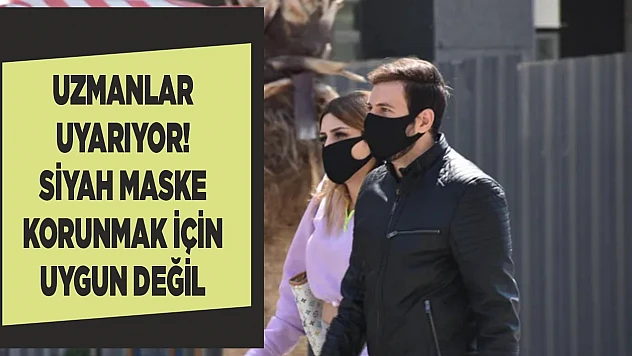 Siyah maske takanlarla ilgili kritik uyarı