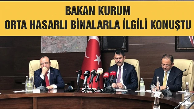 Bakan Kurum Orta Hasarlı Binalar İle İlgili Konuştu