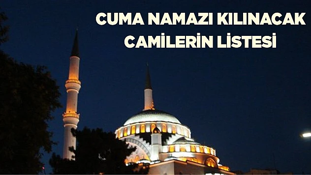 Elazığ'da Cuma Namazı Kılınacak Camilerin Listesi Açıklandı