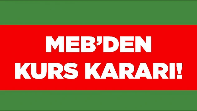MEB'den 'kurs' kararı!