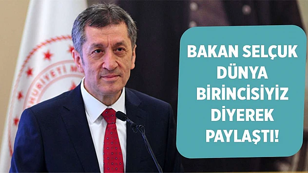 Milli Eğitim Bakanı Ziya Selçuk, 'dünya birincisiyiz' deyip paylaştı