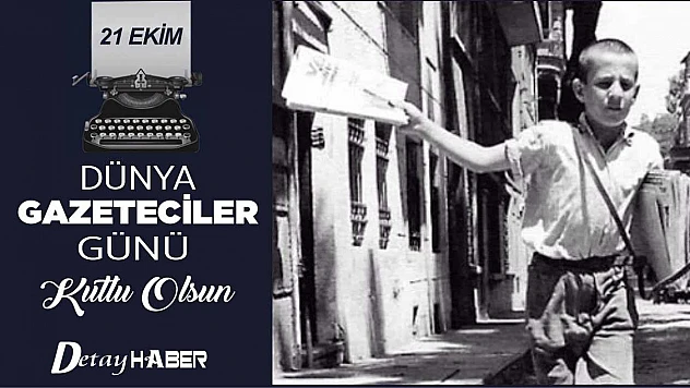 21 Ekim Dünya Gazeteciler Günü Kutlu Olsun