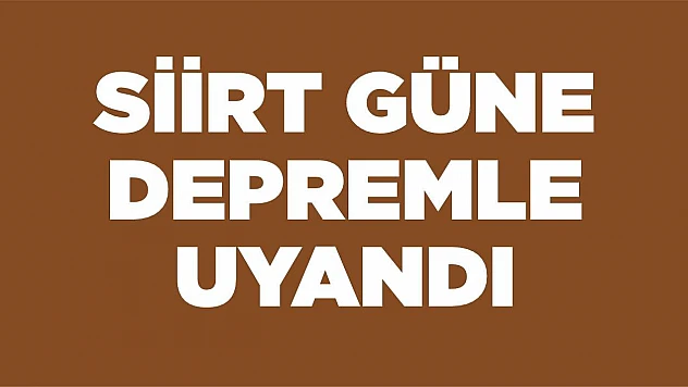 Siirt'in Kurtalan ilçesinde 5 büyüklüğünde deprem!