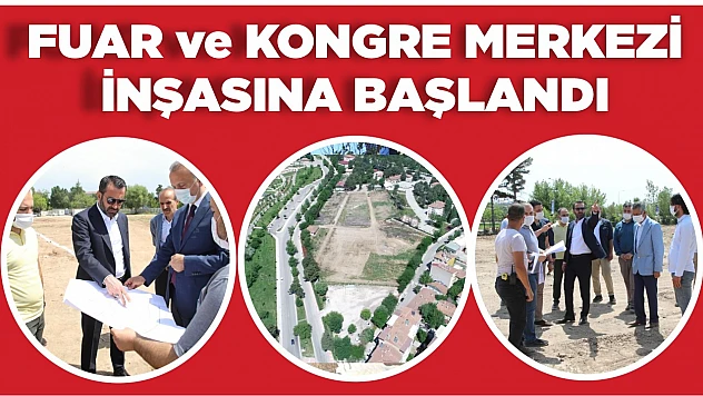 Elazığ Fuar ve Kongre Merkezi İnşasına Başlandı