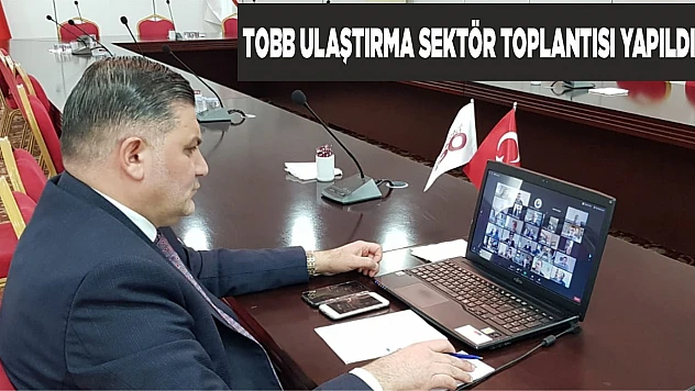TOBB Ulaştırma Sektör Toplantısı Yapıldı