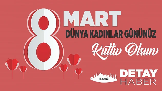 8 Mart Dünya Kadınlar Günü'nüz Kutlu Olsun