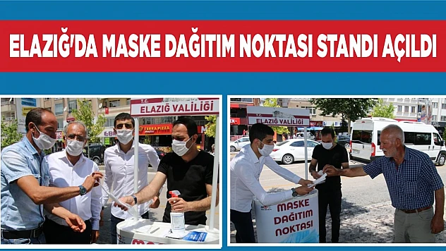 Elazığ'da Maske Dağıtım Noktası Standı Açıldı
