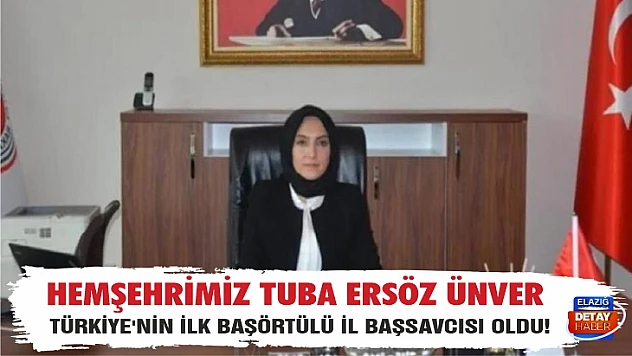 Hemşehrimiz Tuba Ersöz Ünver Türkiye'nin ilk başörtülü il başsavcısı oldu! 