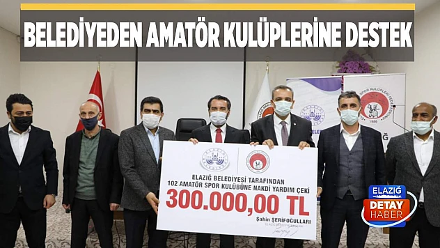 Elazığ Belediyesi'nden Amatör Spor Kulüplerine Nakdi Yardım Desteği