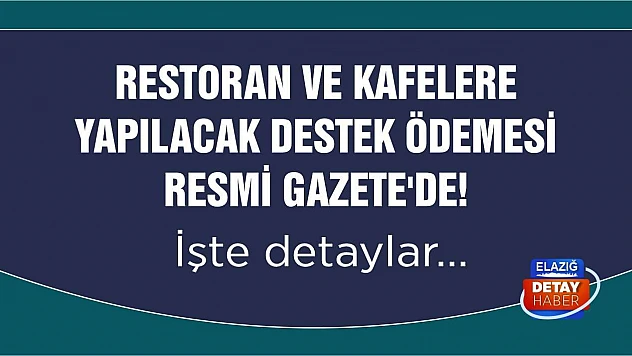 Restoran ve kafelere yapılacak destek ödemesi Resmi Gazete'de!