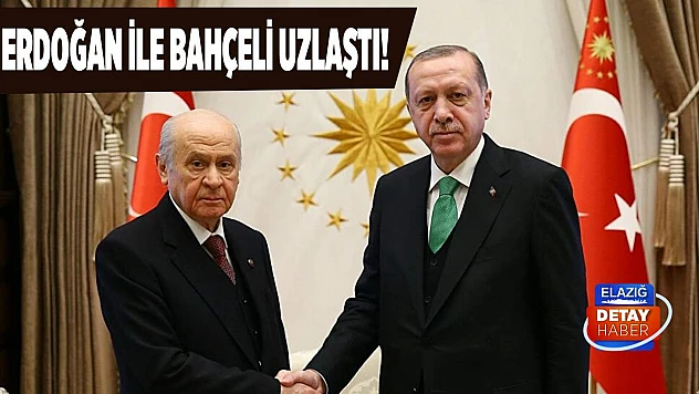 Cumhurbaşkanı Erdoğan ve Devlet Bahçeli uzlaştı!