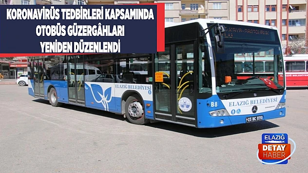 Koronavirüs Tedbirleri Kapsamında Otobüs Güzergâhları Yeniden Düzenlendi