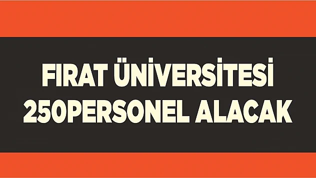 Fırat Üniversitesi Hastanesi, 362 Personel Alımı Yapacak