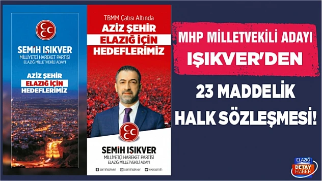 MHP Milletvekili Adayı Işıkver'den 23 Maddelik Halk Sözleşmesi!